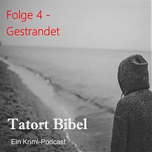 Logo Tatort Bibel Folge 4 Person mit Kapuzenpulli steht am Strand und schaut auf den Horizont